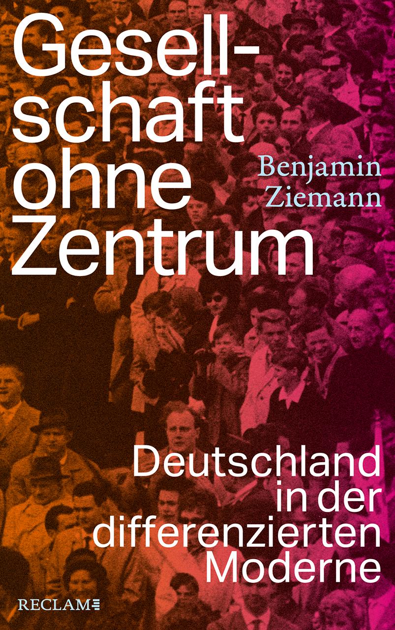 Boek Gesellschaft ohne Zentrum Benjamin Ziemann