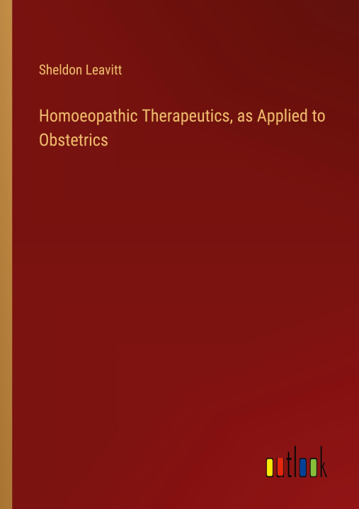 Książka Homoeopathic Therapeutics, as Applied to Obstetrics 