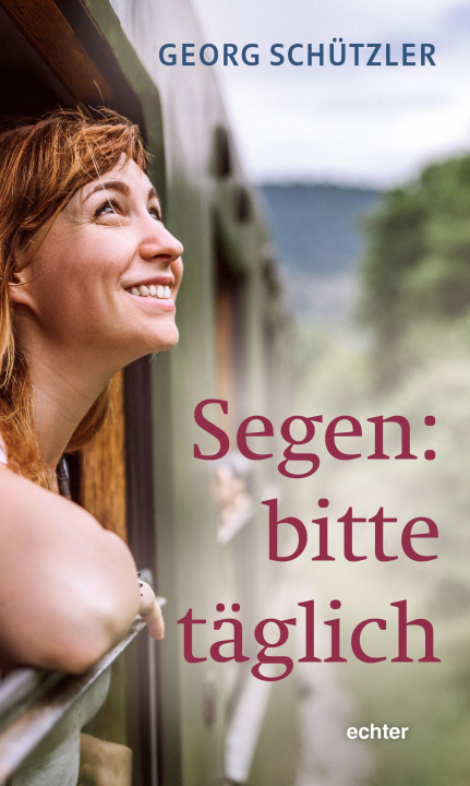 Knjiga Segen: bitte täglich Georg Schützler