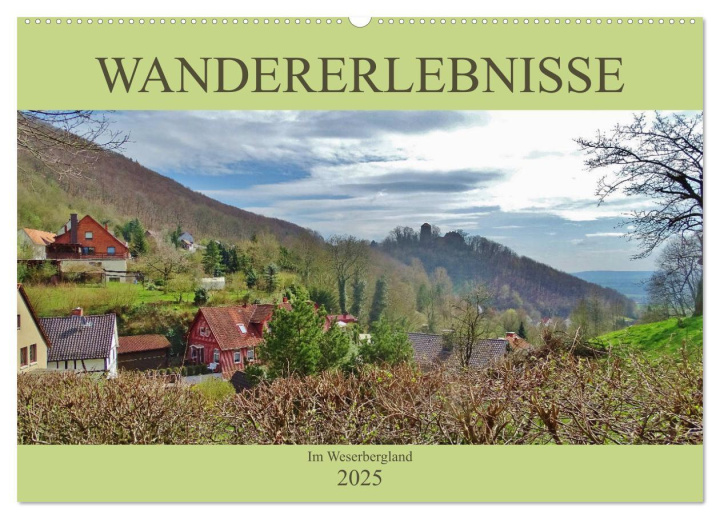 Calendrier/agenda Wandererlebnisse im Weserbergland (Wandkalender 2025 DIN A2 quer), CALVENDO Monatskalender 