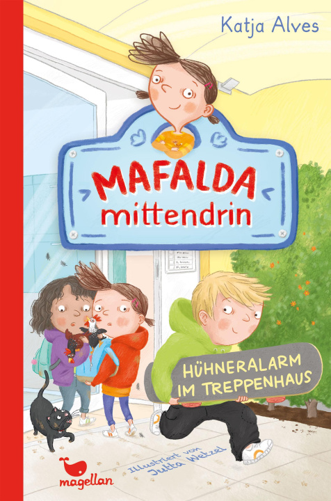 Kniha Mafalda mittendrin - Hühneralarm im Treppenhaus Jutta Wetzel