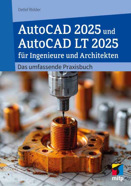 Kniha AutoCAD 2025 und AutoCAD LT 2025 für Ingenieure und Architekten 