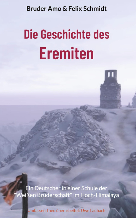 Kniha Die Geschichte des Eremiten Felix Schmidt