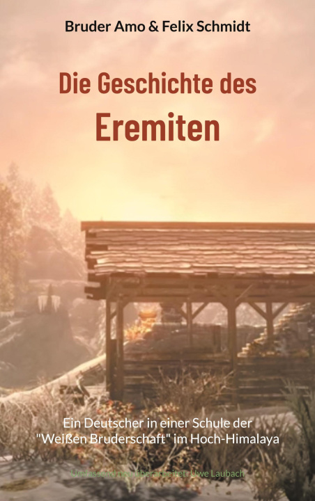 Knjiga Die Geschichte des Eremiten Felix Schmidt