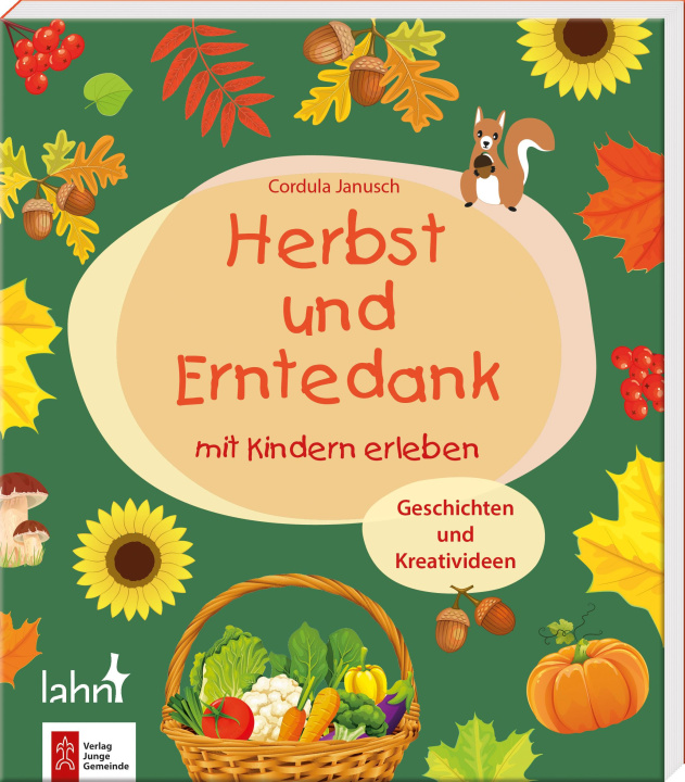 Kniha Herbst und Erntedank mit Kindern erleben Cordula Janusch