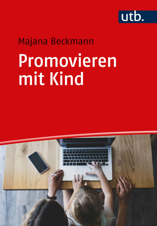 Kniha Promovieren mit Kind Majana Beckmann