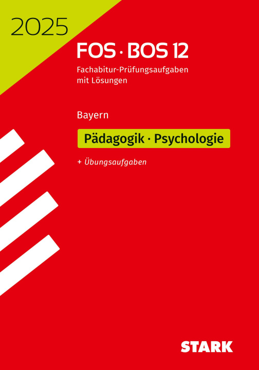 Könyv STARK Abiturprüfung FOS/BOS Bayern 2025 - Pädagogik/Psychologie 12. Klasse 