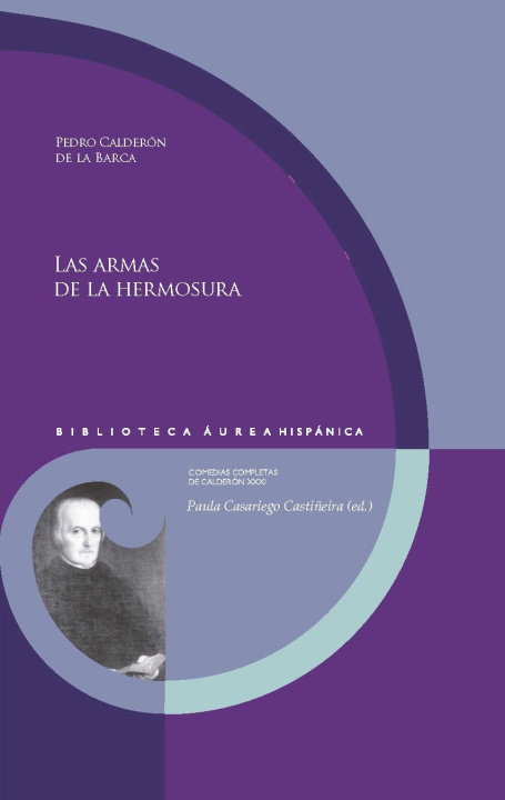 Buch Las armas de la hermosura / Pedro Calderón de la Barca 