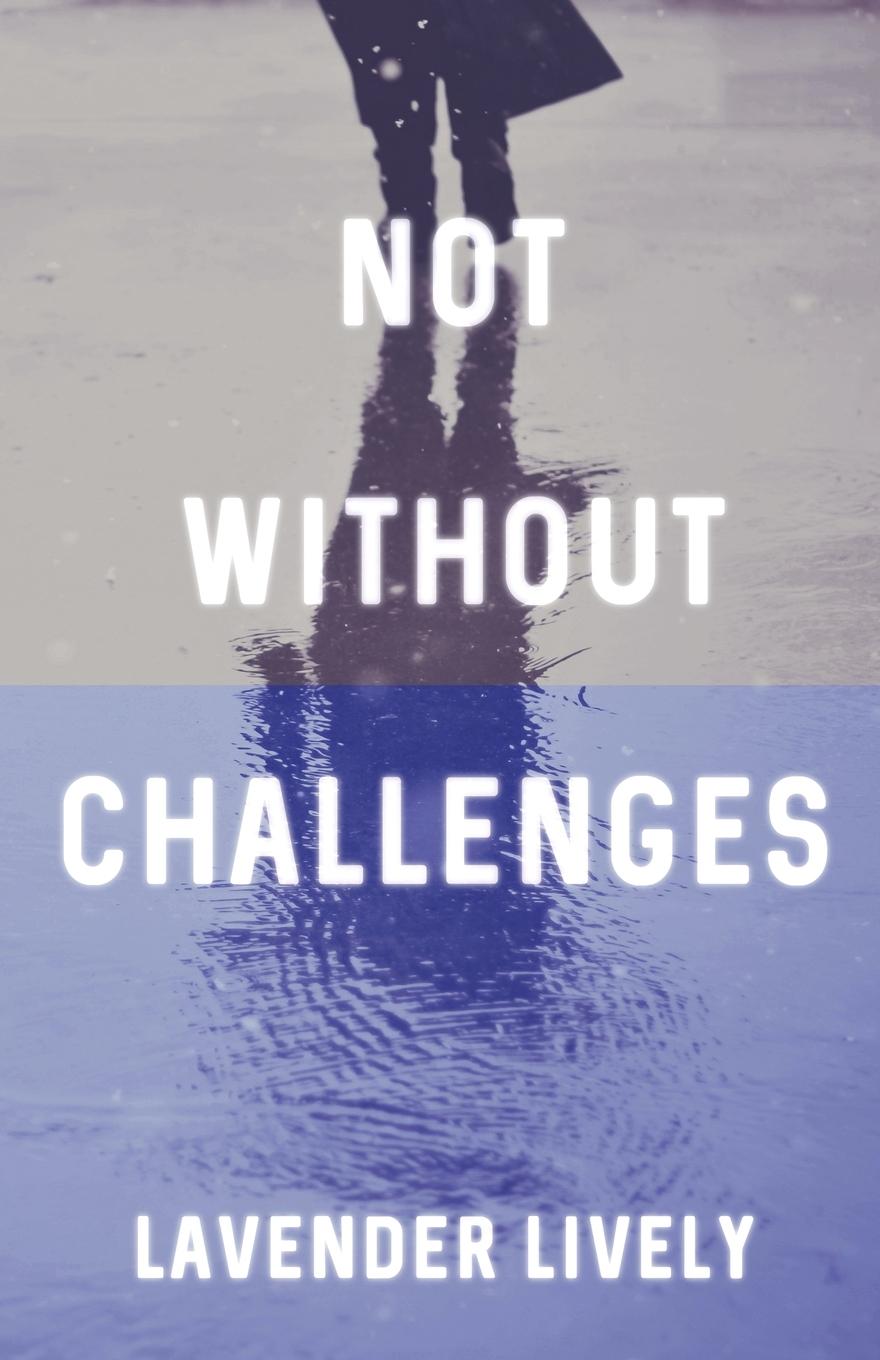 Knjiga Not Without Challenges Lavender Lively