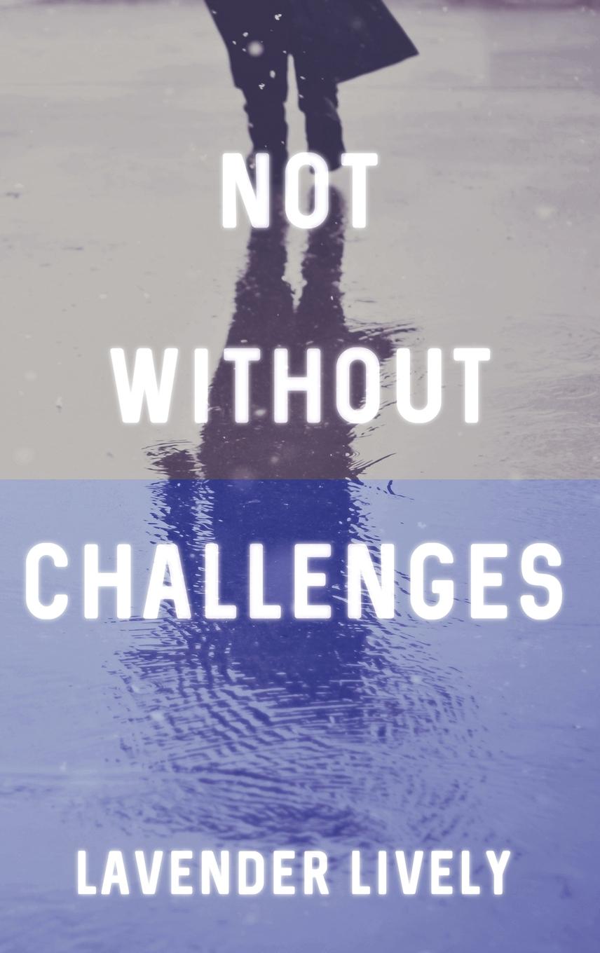 Knjiga Not Without Challenges Lavender Lively