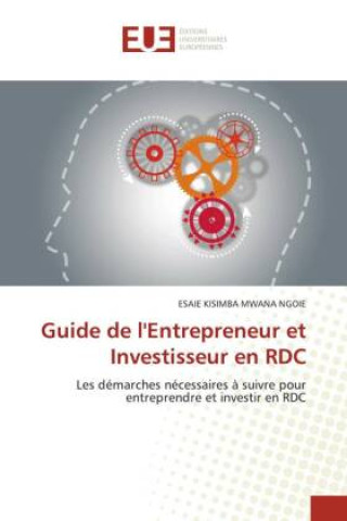 Kniha Guide de l'Entrepreneur et Investisseur en RDC ESAIE KISIMBA MWANA NGOIE