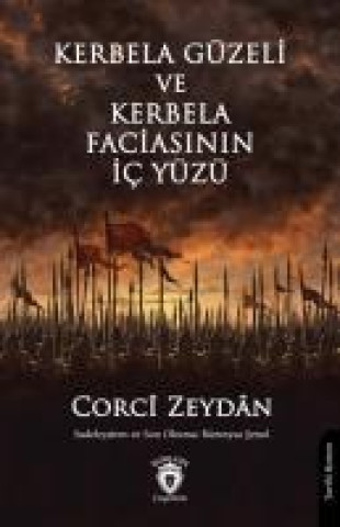 Libro Kerbela Güzeli ve Kerbela Faciasinin Ic Yüzü 