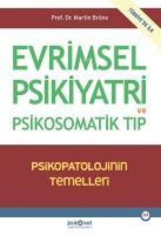 Knjiga Evrimsel Psikiyatri ve Psikosomatik Tip - Psikopatolojinin Temelleri 