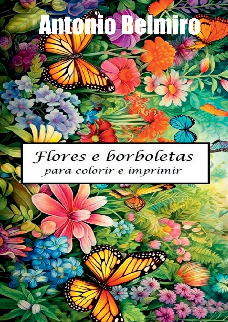 Boek Flores E Borboletas Belmiro Antonio