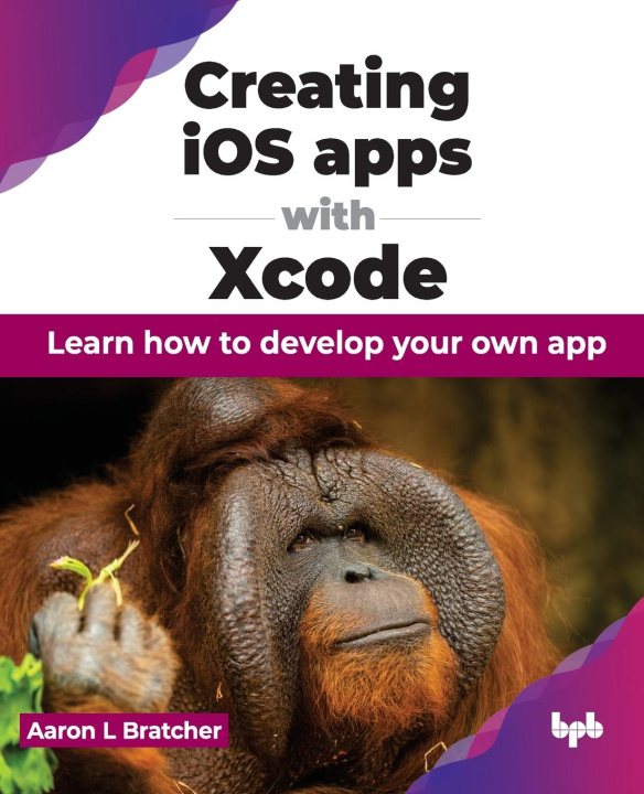 Carte Creating iOS apps with Xcode Aaron L Bratcher