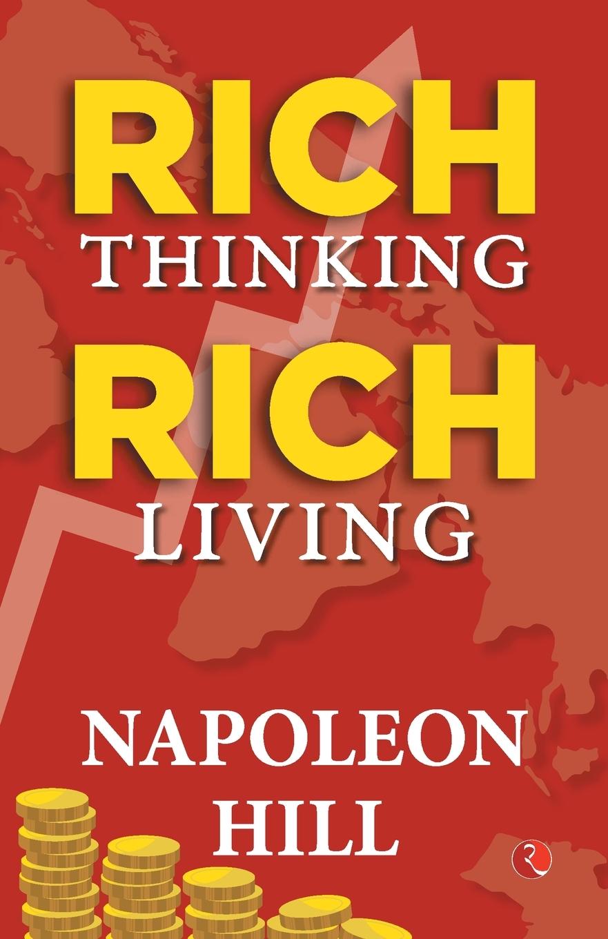Knjiga Rich Thinking, Rich Living Napoleon Hill