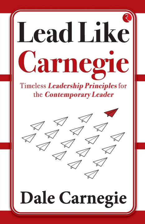 Knjiga Lead Like Carnegie Dale Carnegie