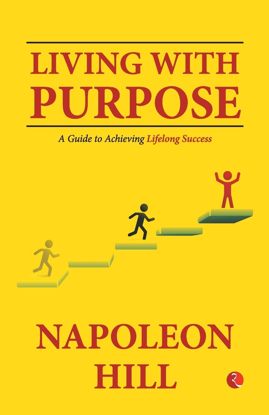Knjiga Living With Purpose Napoleon Hill