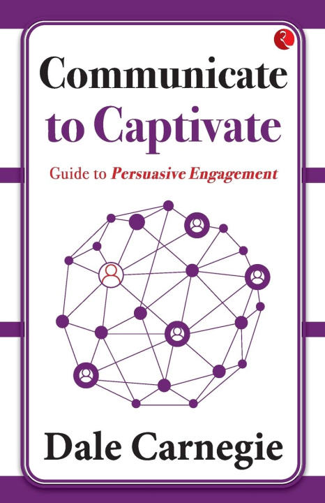 Knjiga Communicate to Captivate Dale Carnegie