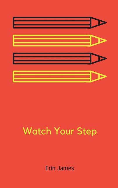 Book Watch Your Step Erin James