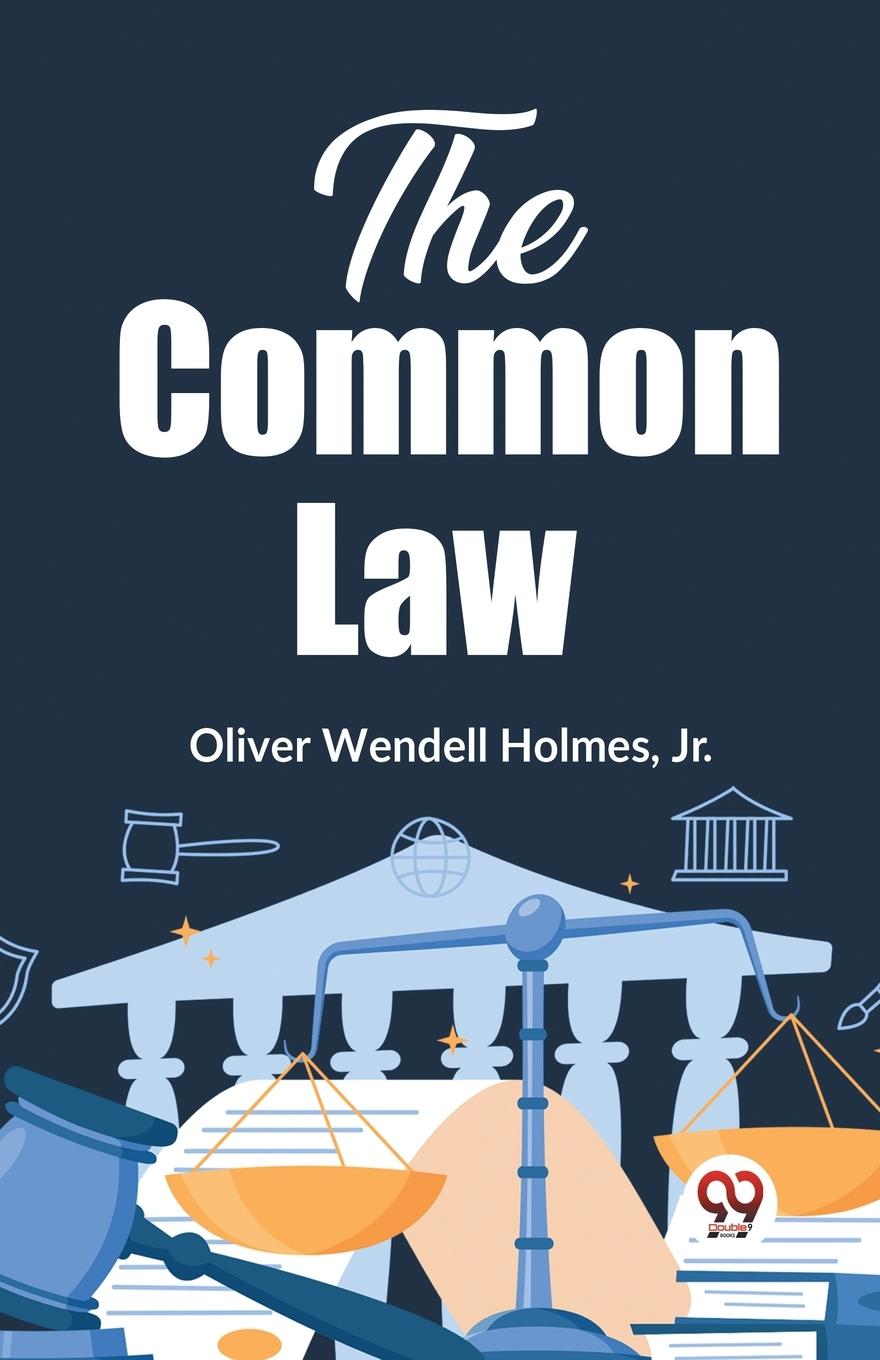 Knjiga The Common Law Jr. Oliver Wendell Holmes