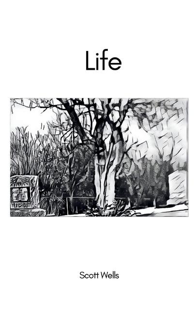 Book Life Scott Wells