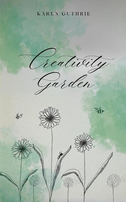 Knjiga Creativity Garden Karen Guthrie