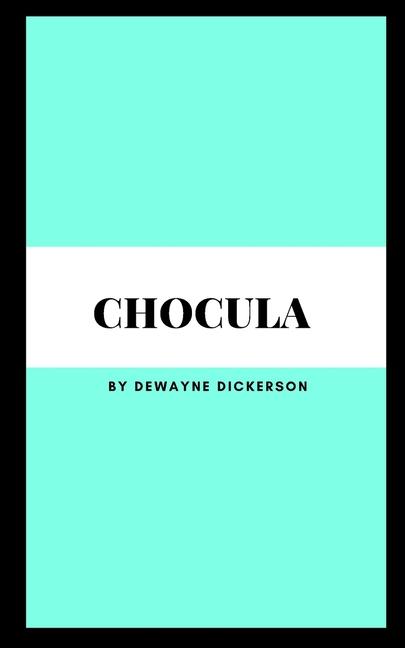 Libro Chocula DeWayne Dickerson