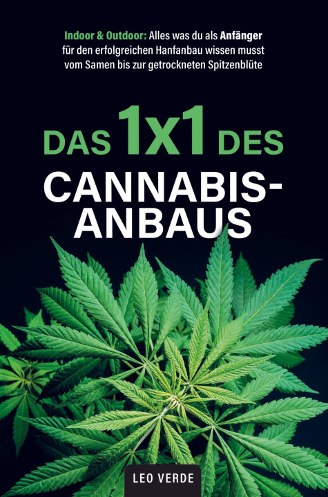 Libro Das 1x1 des Cannabisanbaus ? Indoor & Outdoor Leo Verde
