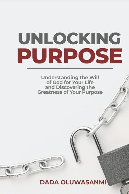 Knjiga Unlocking Purpose Dada Oluwasanmi