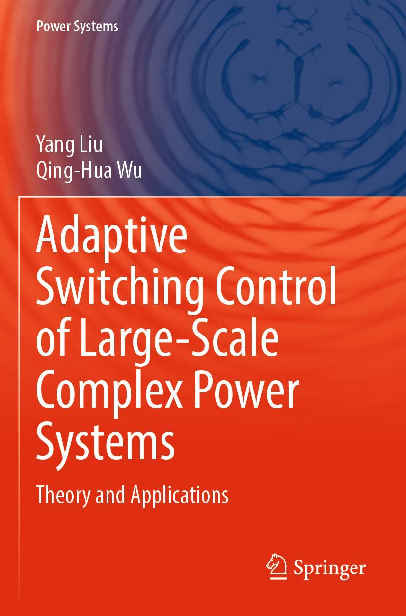 Книга Adaptive Switching Control of Large-Scale Complex Power Systems Yang Liu