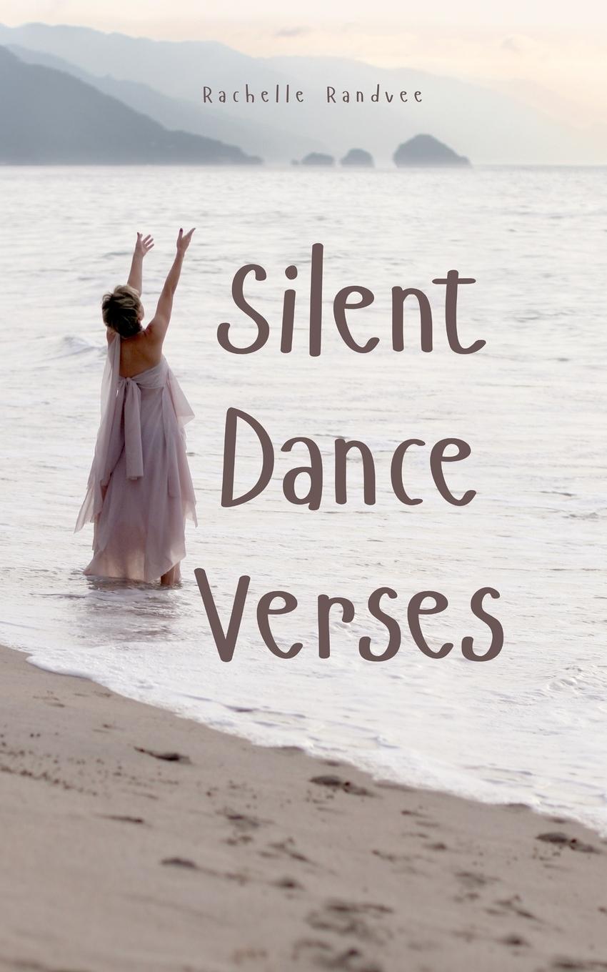 Knjiga Silent Dance Verses Rachelle Randvee