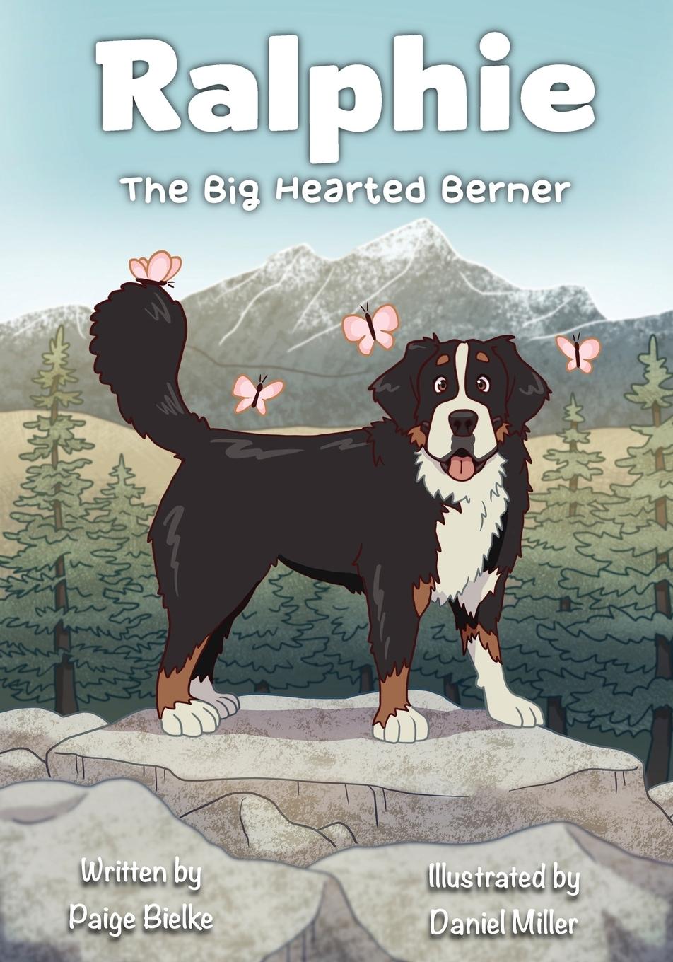 Knjiga Ralphie the Big Hearted Berner Paige Bielke