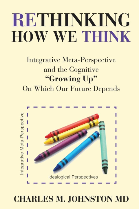 Book Rethinking How We Think Charles M Johnston