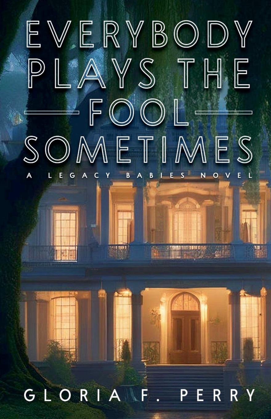 Książka Everybody Plays The Fool Sometimes Gloria F. Perry