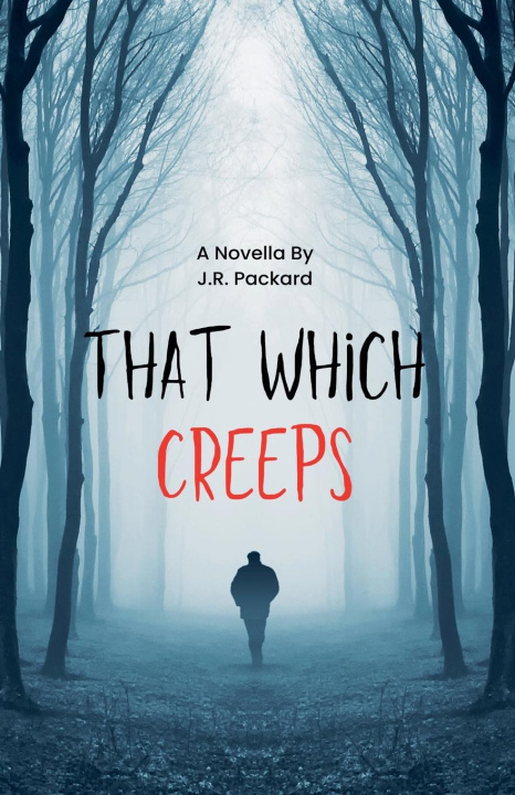 Kniha That Which Creeps J.R. Packard