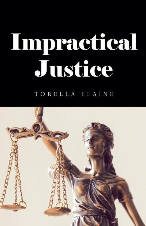 Knjiga Impractical Justice Torella Elaine