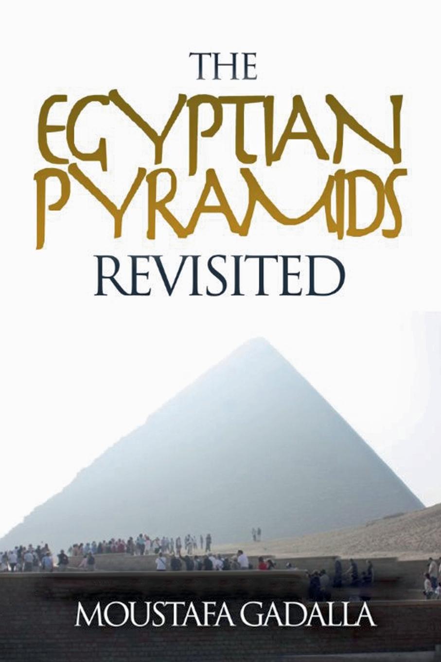 Knjiga Egyptian Pyramids Revisited Moustafa Gadalla