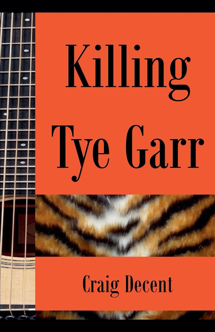 Knjiga Killing Tye Garr Craig Decent