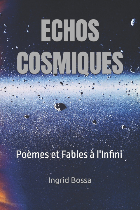 Knjiga Echos Cosmiques Ingrid Bossa