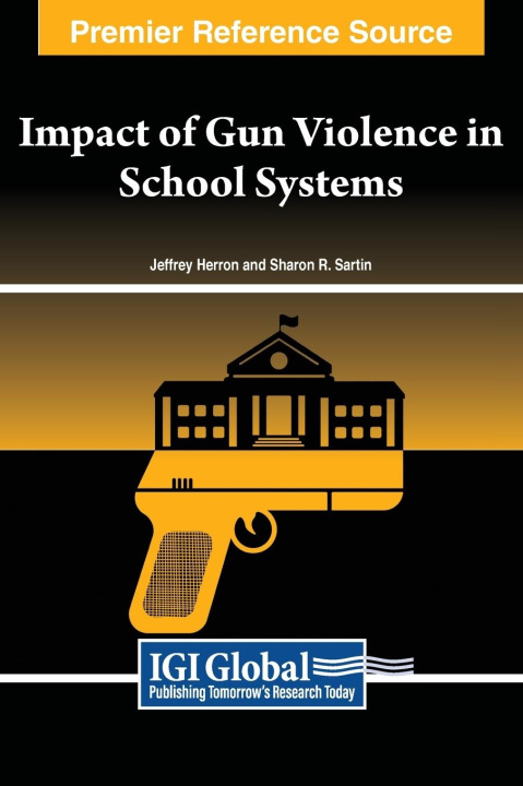 Libro Impact of Gun Violence in School Systems Sharon R. Sartin