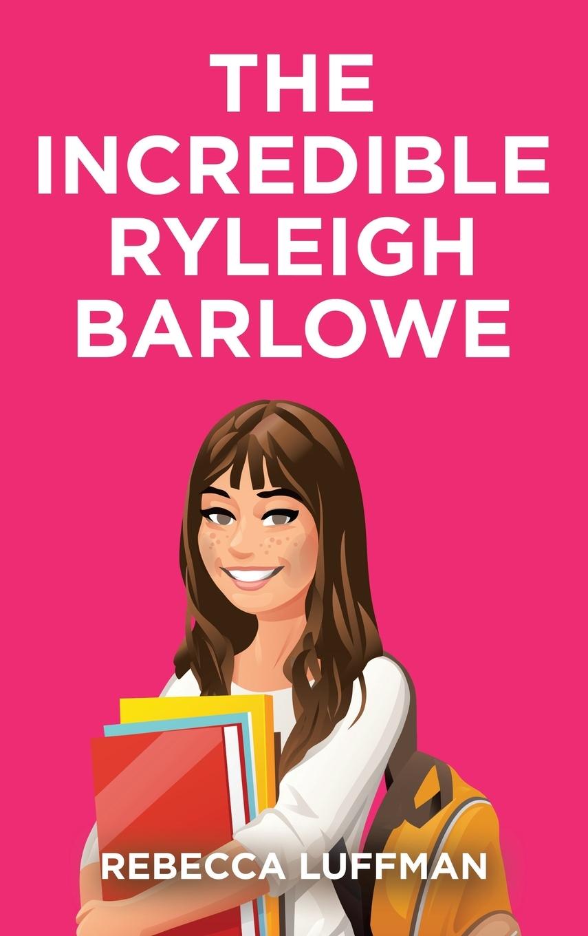 Knjiga The Incredible Ryleigh Barlowe Rebecca Luffman