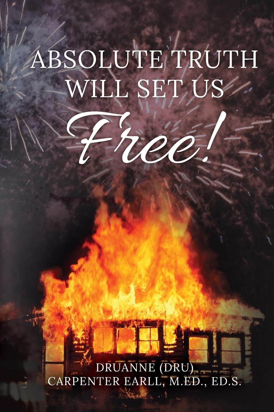 Libro Absolute Truth Will Set Us Free DruAnne (Dru) Carpenter Earll