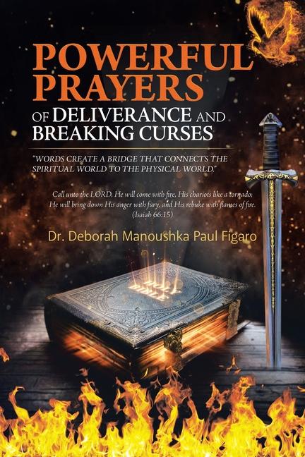 Knjiga POWERFUL PRAYERS of Deliverance and Breaking Curses Dr. Deborah Manoushka Paul Figaro