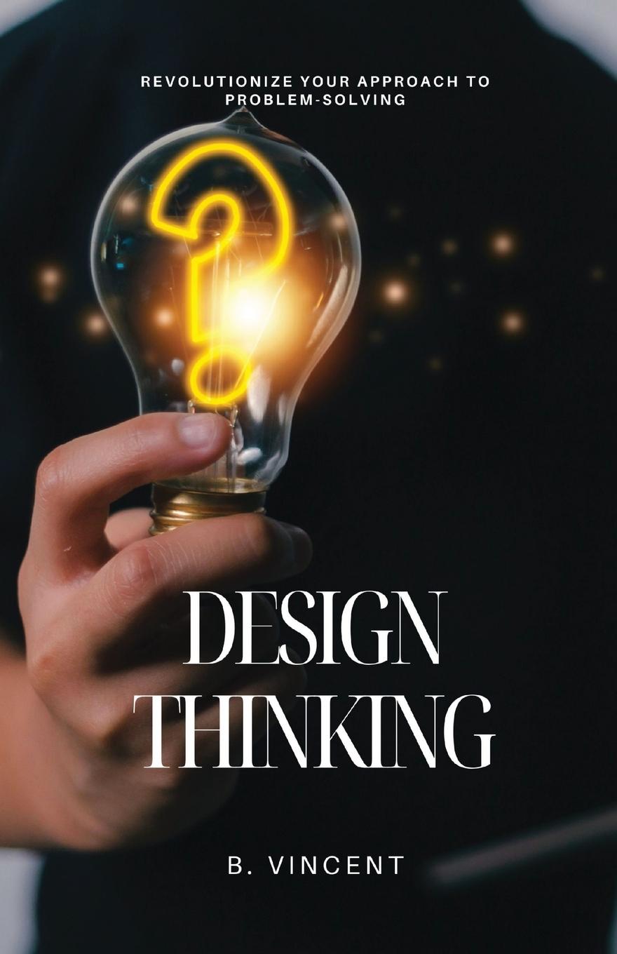 Knjiga Design Thinking B. Vincent