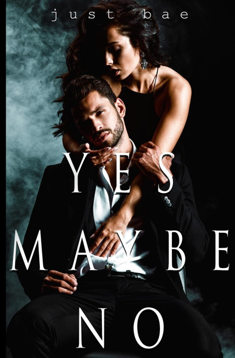 Knjiga Yes, Maybe, No Just Bae