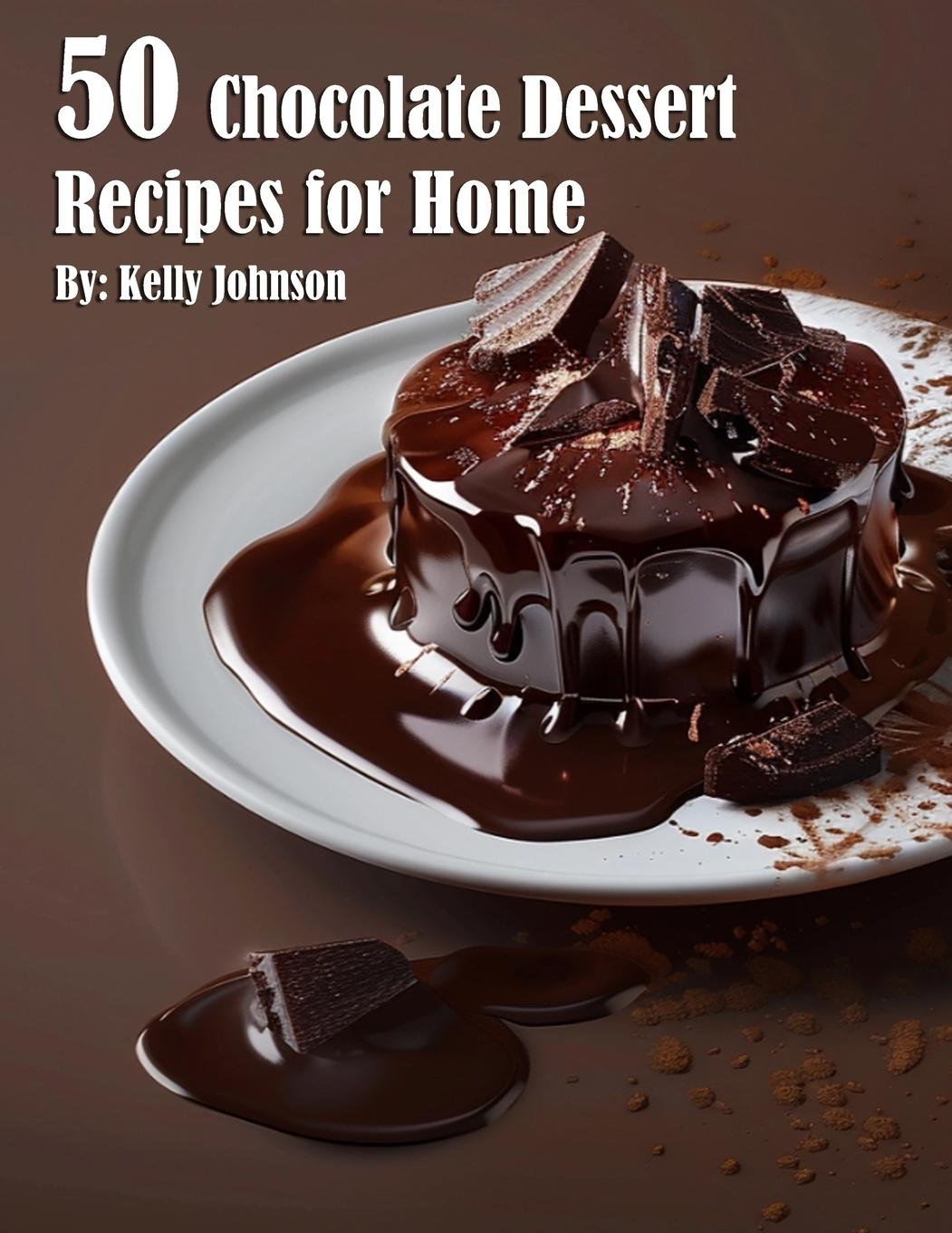 Libro 50 Chocolate Dessert Recipes for Home Kelly Johnson