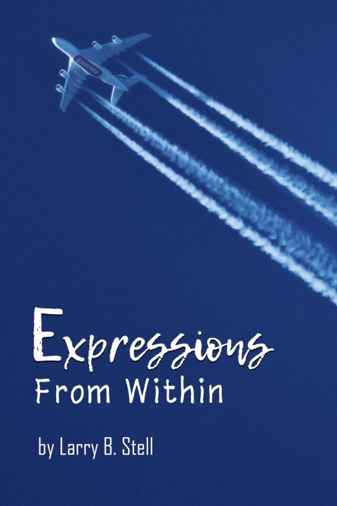 Knjiga Expressions From Within Larry B Stell