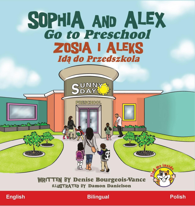 Knjiga Sophia and Alex Go to Preschool 