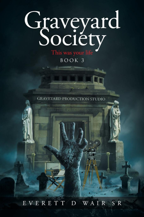 Knjiga Graveyard Society Everett D Wair Sr